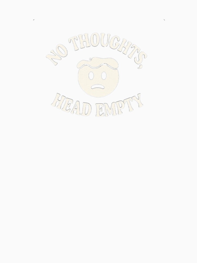 No Thoughts, Head Empty – Funny Minimalist Meme Face by MemesCreate1