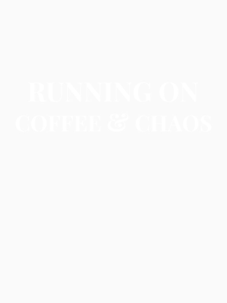 RUNNING ON COFFEE AND CHAOS by Cold Studio