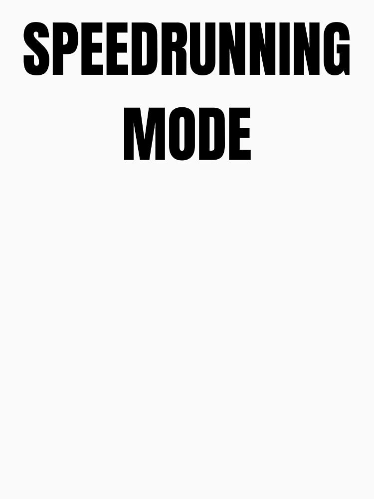 Speedrunning Mode – Bold Minimal Text Gaming Design by PHRASEandSTYLE