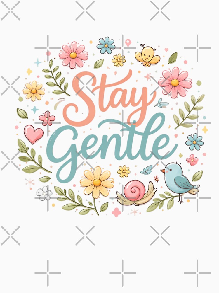 Stay Gentle Cute Aesthetic Quote Design | Soft Pastel Floral Typography Art by Sanika arts