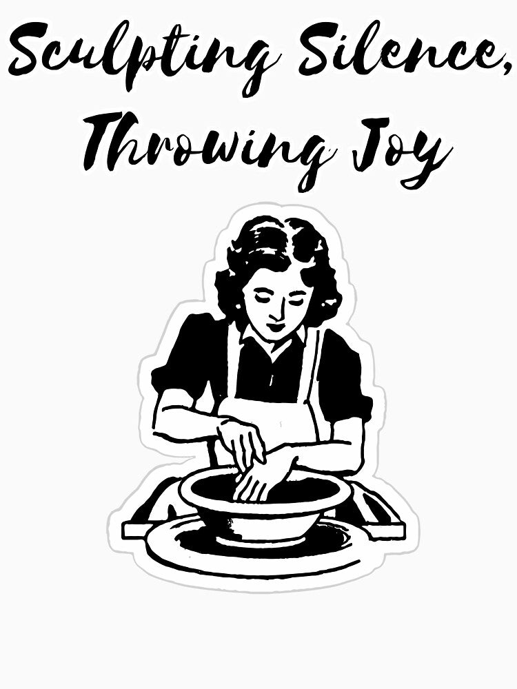 Sculpting silence, trrowing joy- pottery artist by FluxAuraTees