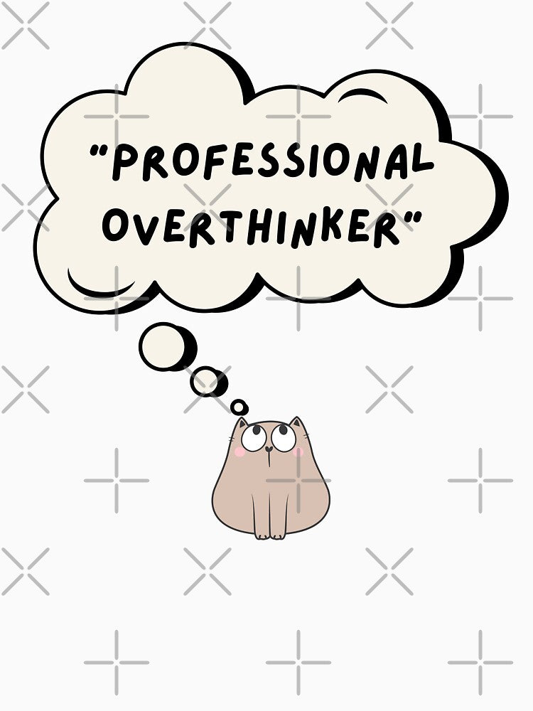 Professional​ Overthinker​ by upupupshop