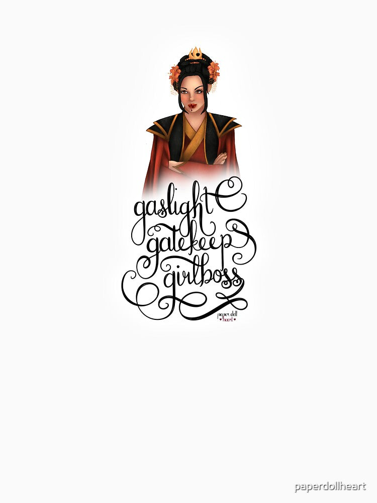 gaslight gatekeep girlboss (azula) by paperdollheart