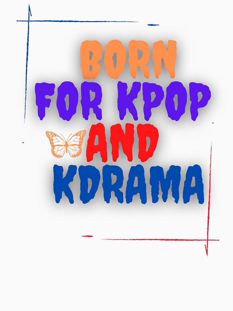 Born for K-pop and K-drama – The Ultimate Fan Design by ArtistryT9