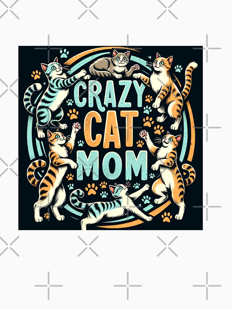 Crazy Cat Mom Feline Design by visionaryprint