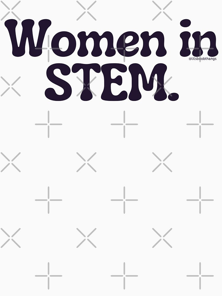 Women in STEM., v2a | @lilsboobthangs by lilsboobthangs