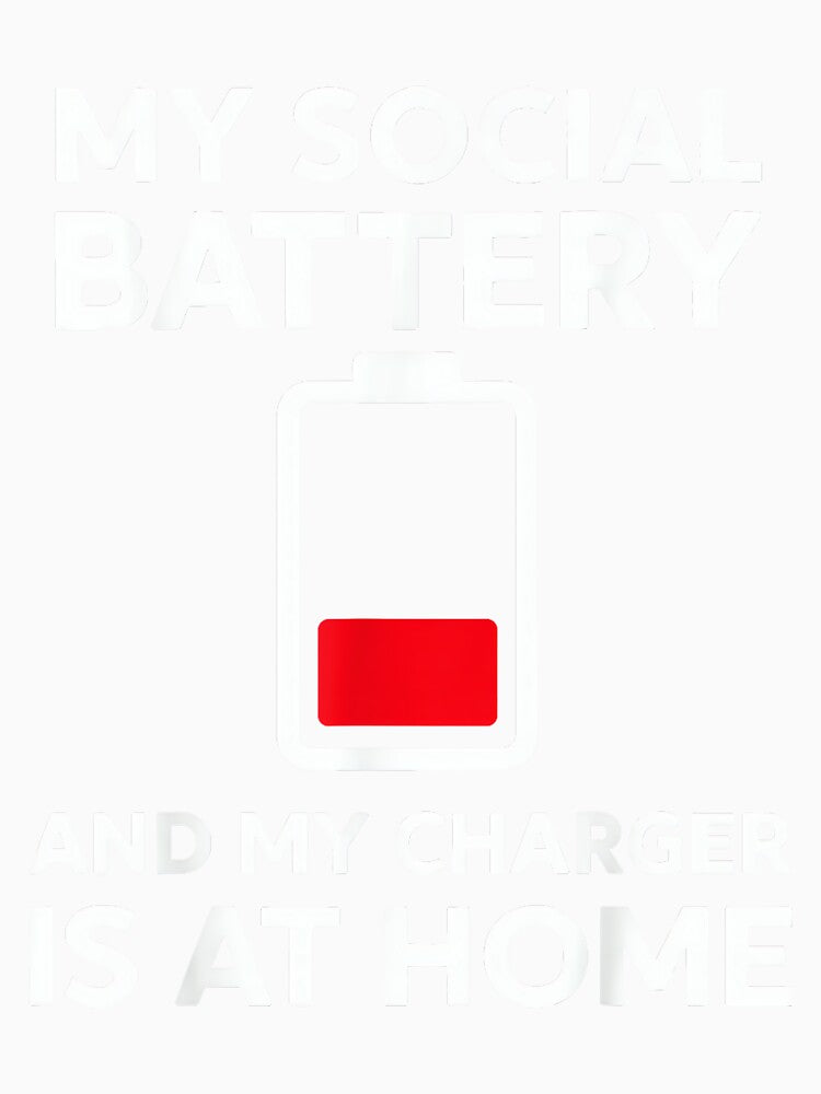 Social Battery Low Charger at Home Antisocial Introvert by JohnVBurks