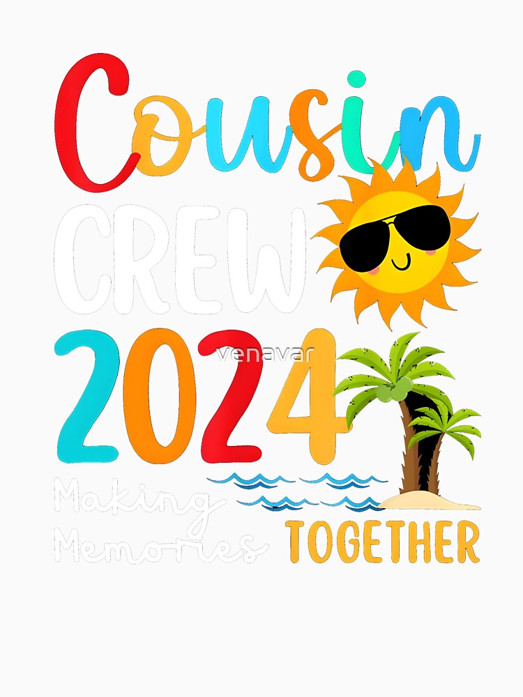 Cousin crew 2024 Summer Vacation Beach Family Trips Matching,cousin crew 2024 living memories together, cousin crew 2024, Matching Cousin Vacation by venavar