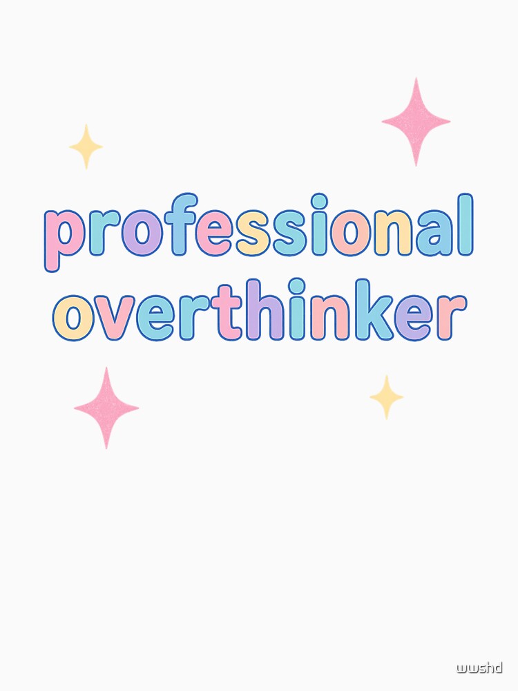 Professional Overthinker – Pastel Bubbly Text Sparkle Design by wwshd