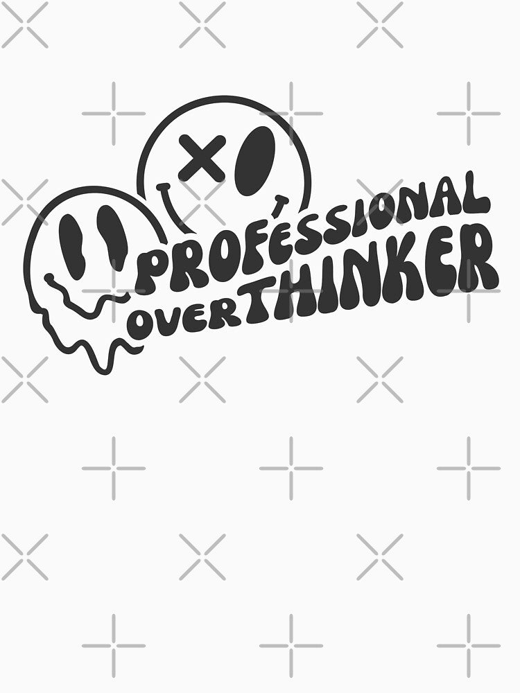 Professional Overthinker by TinyVerse