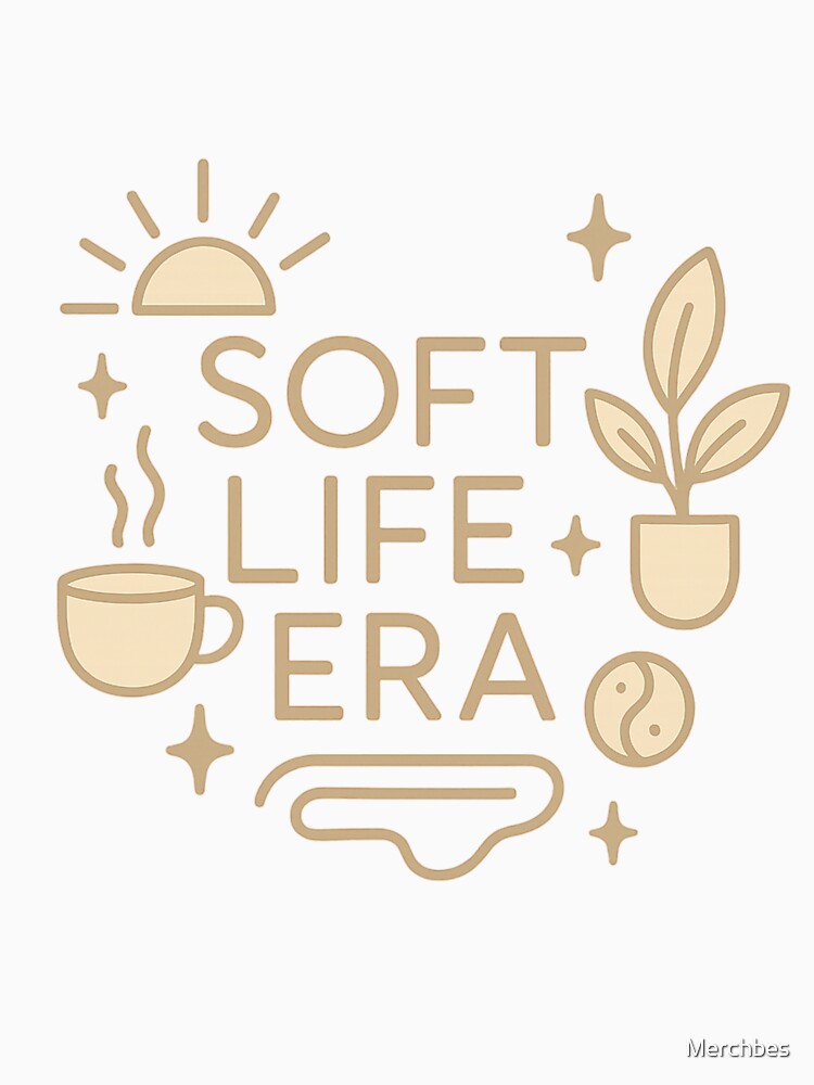 Soft Life Era – Minimalist Monoline Mood by Merchbes