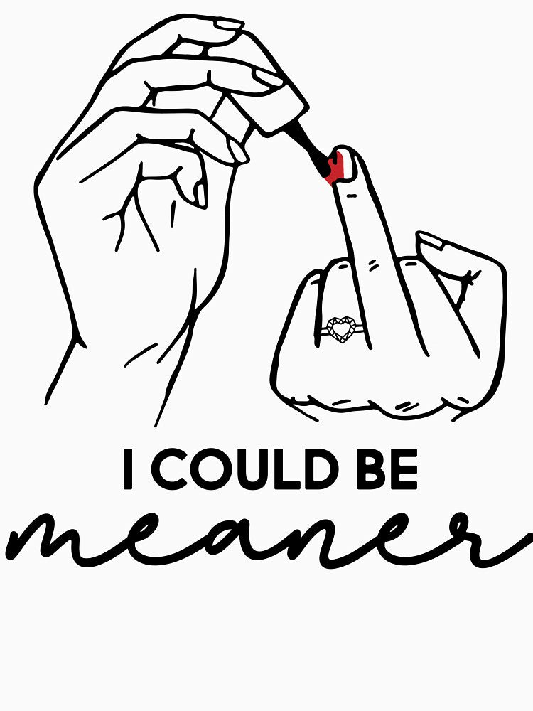 I Could Be Meaner - Sassy Nail Polish by tcvnguyen