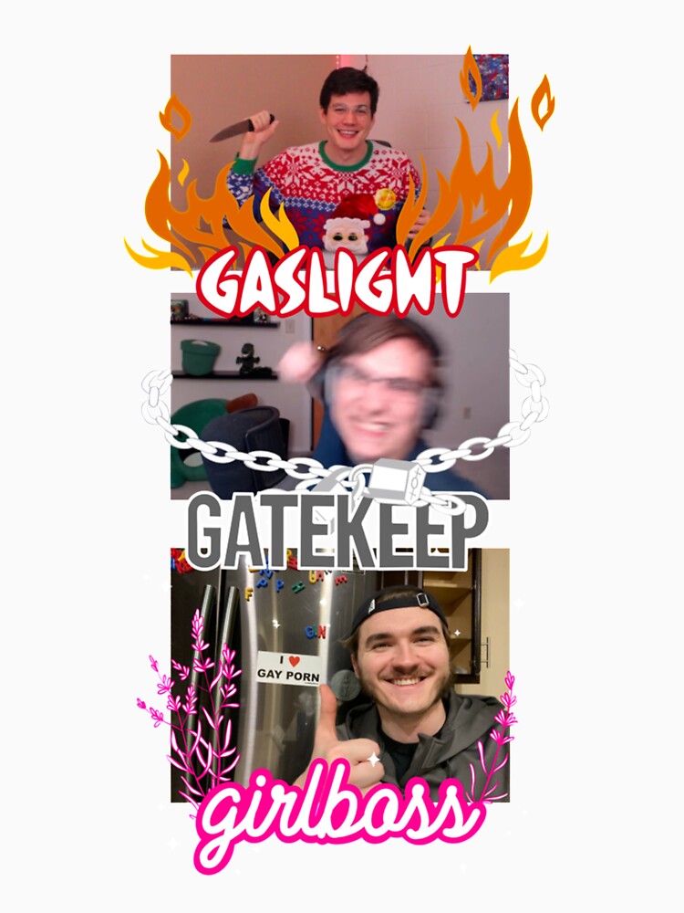 gaslight gatekeep girlboss chuckle sandwich by SeasterSeastert