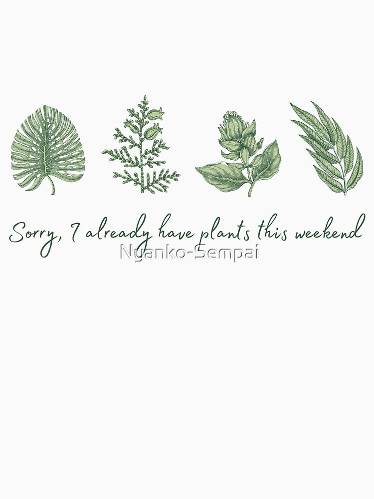 Sorry I have plants this weekend by Nyanko-Sempai