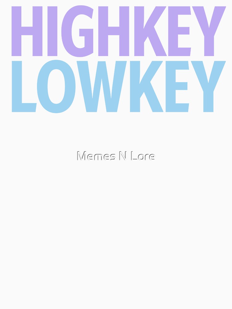 Highkey Lowkey in Pastel Blue and Purple by Memes N Lore