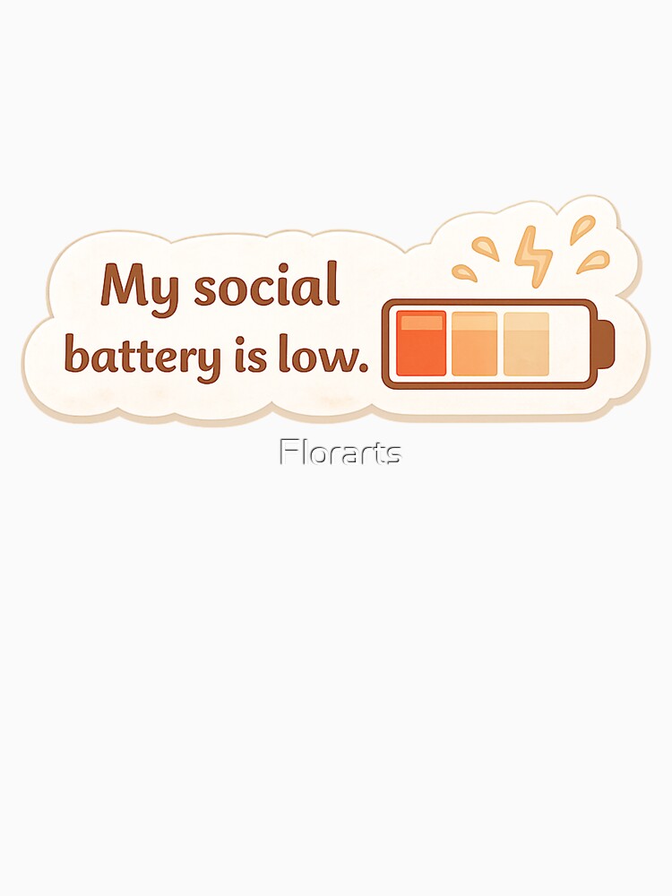 My Social Battery Is Low Cute Introvert Sticker | Funny Social Anxiety Aesthetic Design by Florarts