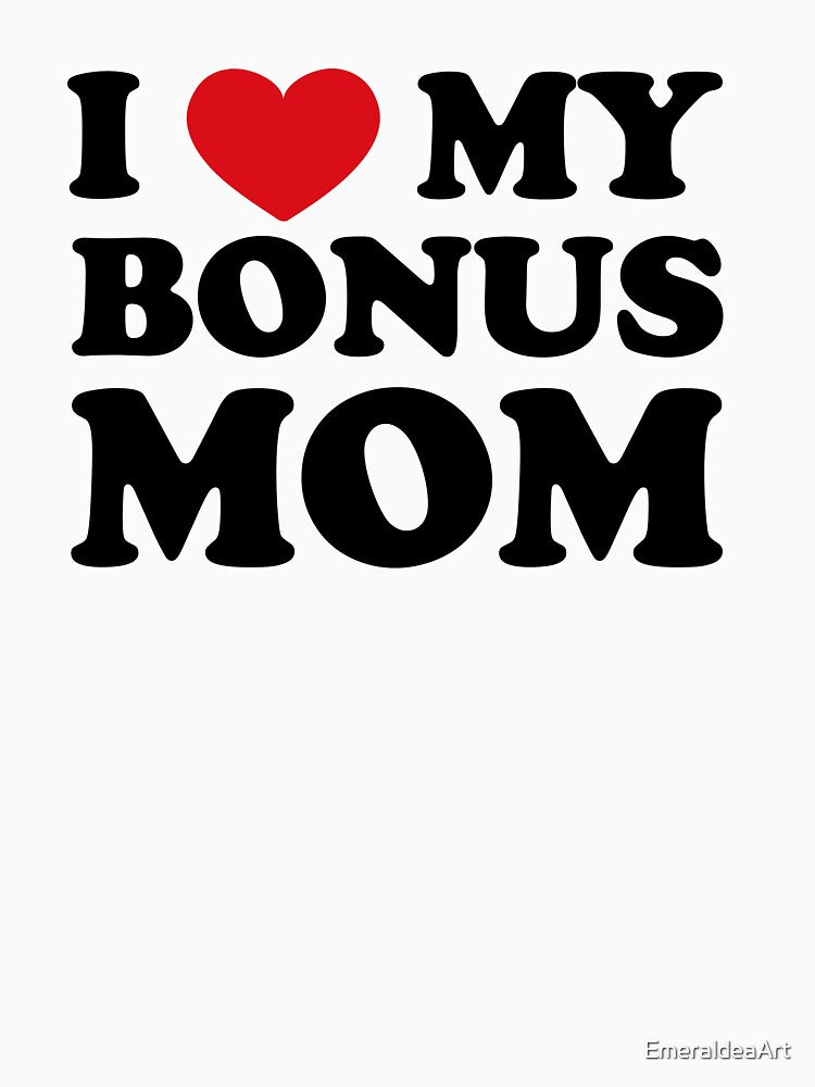 Extraordinary Love, I love my Bonus Mom by EmeraldeaArt