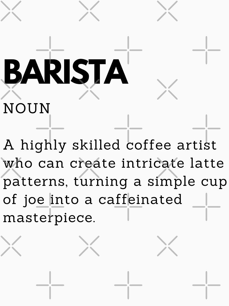Funny Barista Definition – Coffee Lover Humor by PakoArtStudio