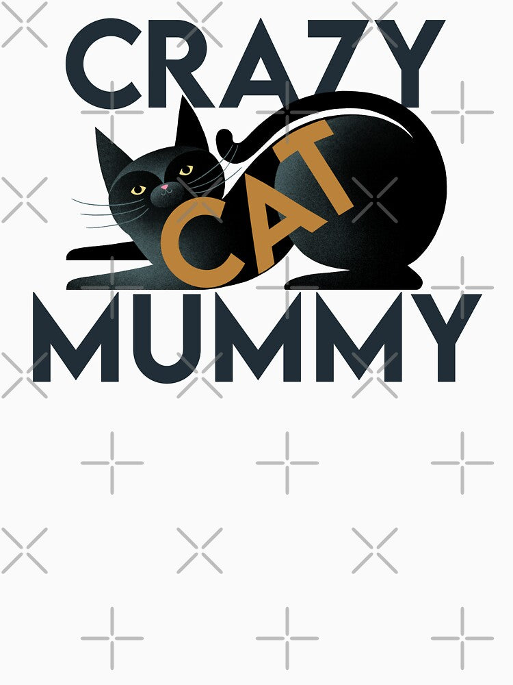 Crazy Cat Mummy, bold text on black cat by Giddygoatthe3rd