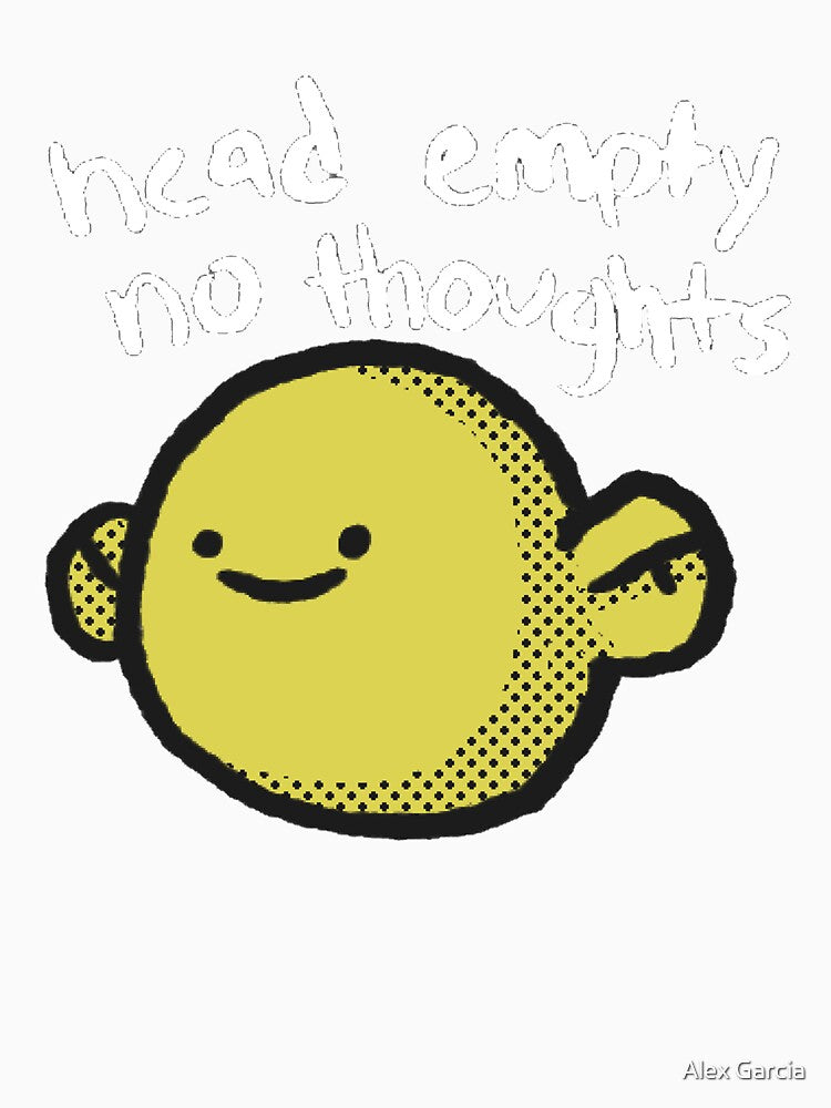 Head Empty No Thoughts - Cursed Emoji by Alex Garcia
