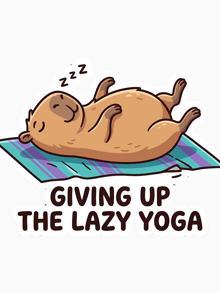 Zen Capybara - Giving Up The Lazy Yoga by TheLazyVibe