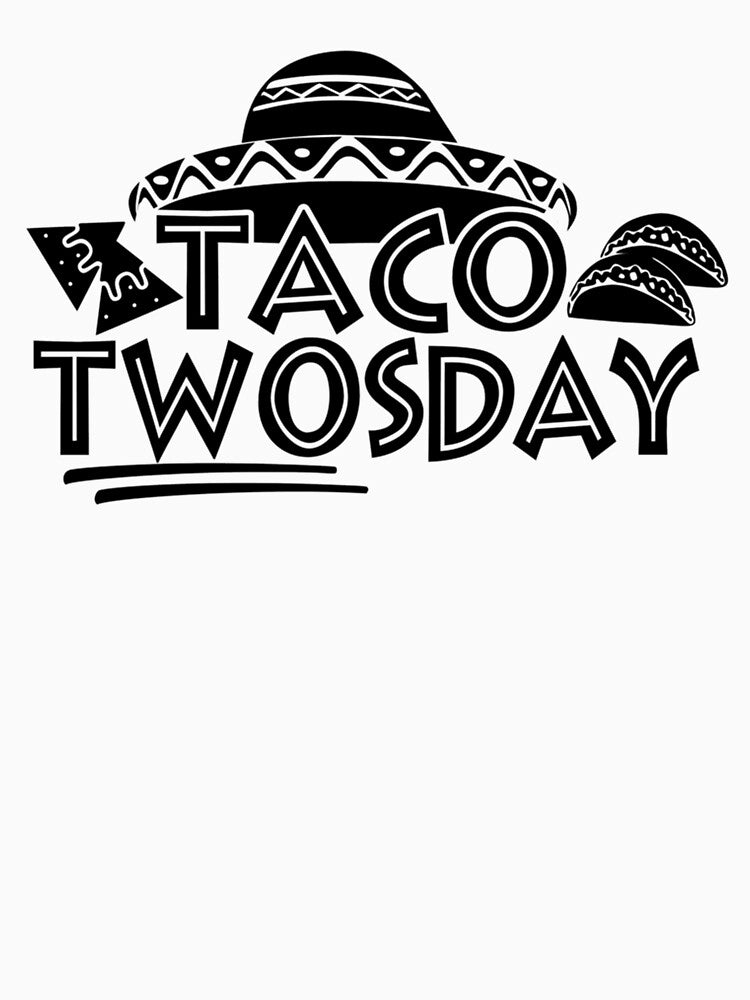 The ultimate taco twosday  Taco twosday by Vivithames