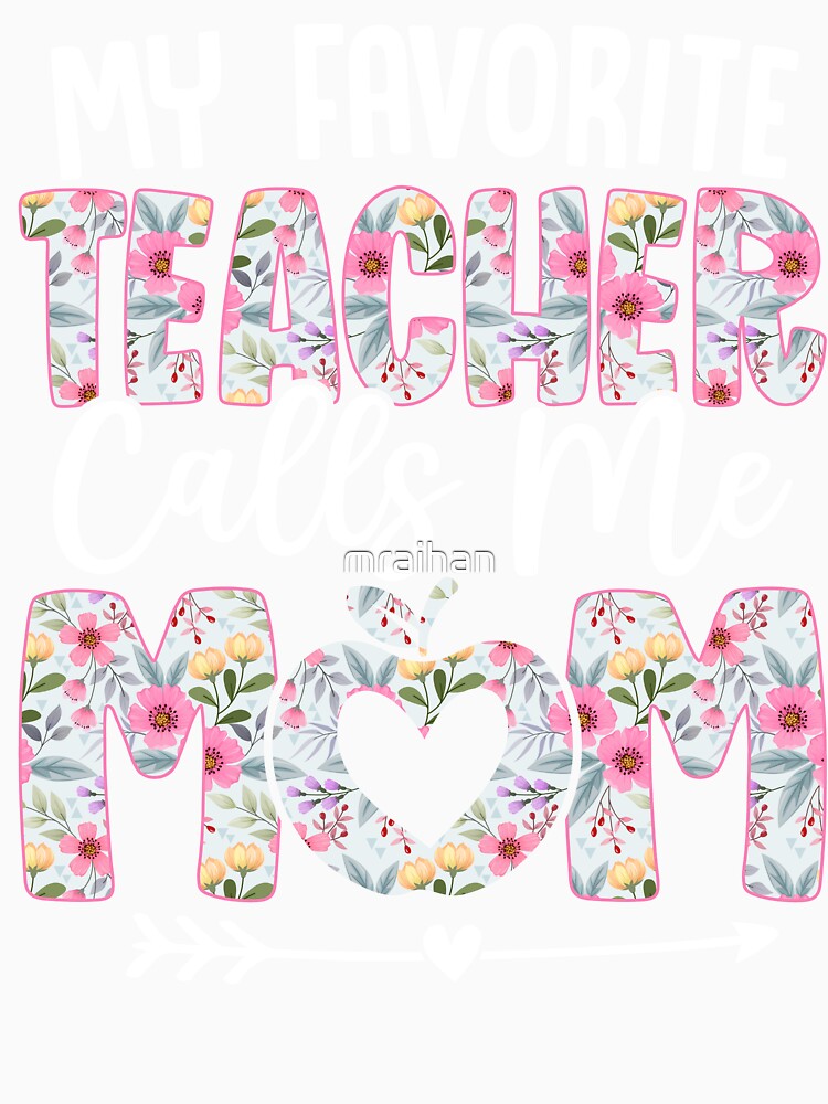 Teacher Mom Floral Design – Perfect Gift for Educator Moms by mraihan