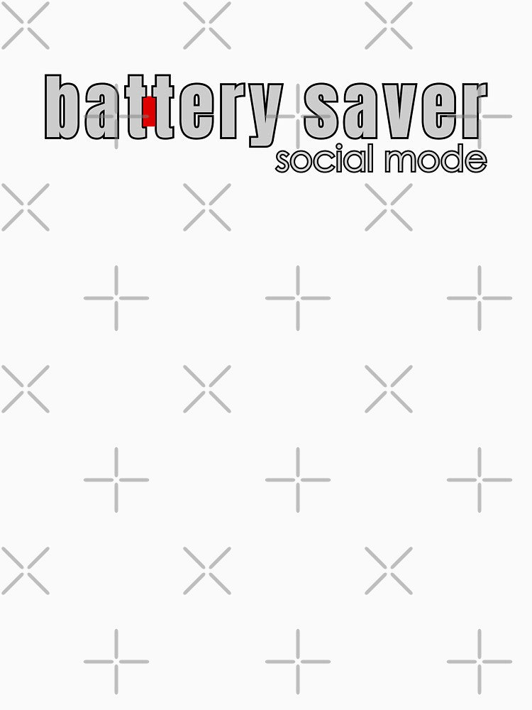 Battery Saver Social Mode Minimal Introvert Design | Low Social Energy Funny Quote by PixelPlush