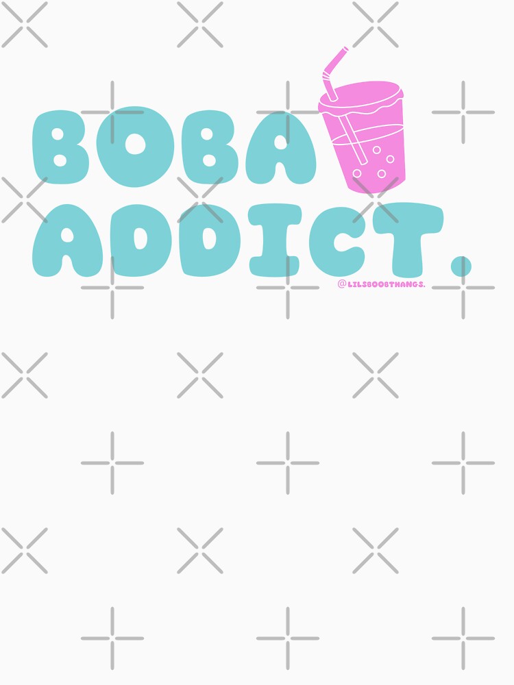 Boba addict, boba, funny boba, bubble tea, milk tea, boba drink, bubble tea v4 | @lilsboobthangs by lilsboobthangs