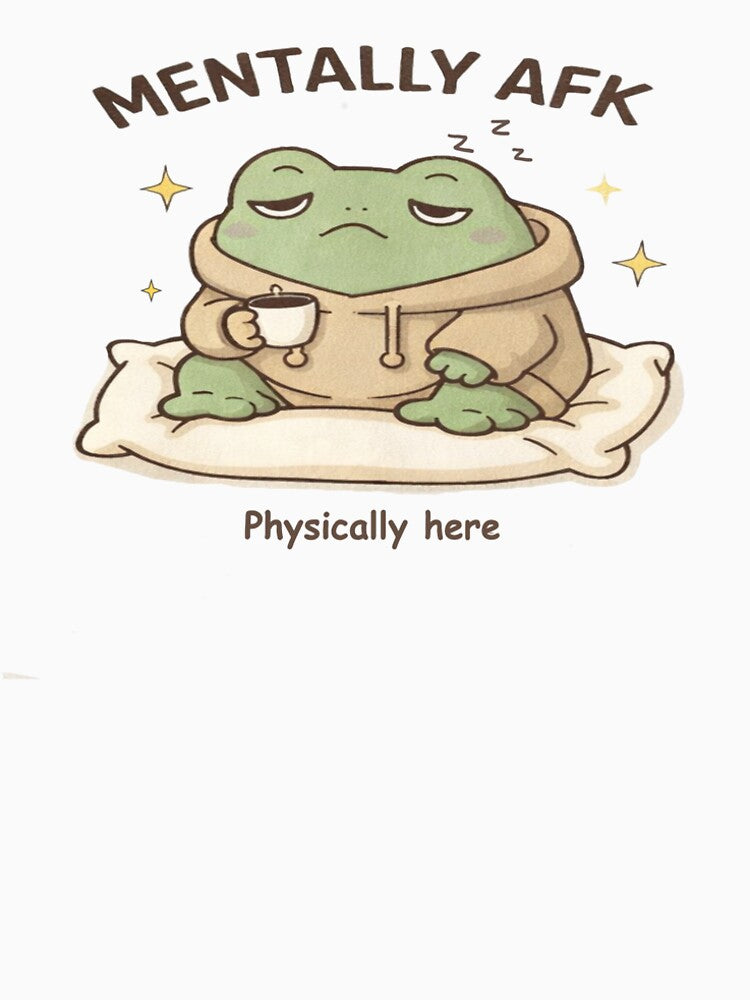 Mentally AFK- physically here funny frog illustration by Karxo-co
