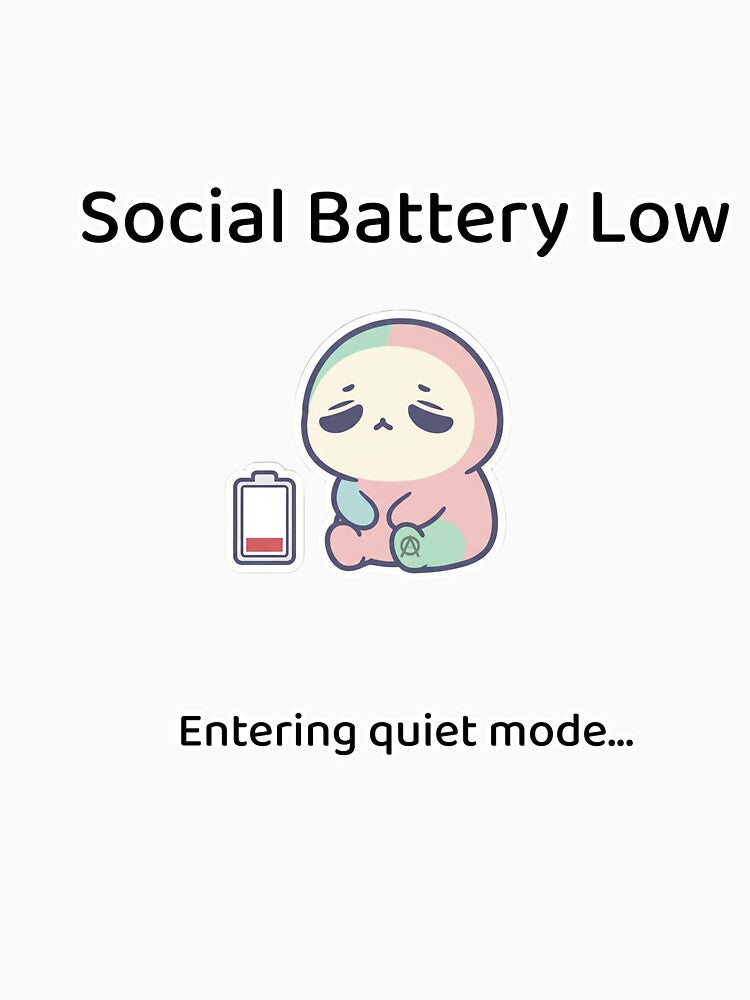 Social Battery Low - Entering Quiet Mode by AegisXIII