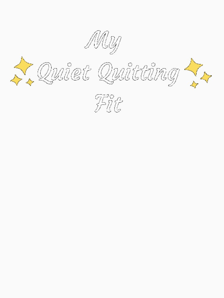 My Quiet Quitting fit by Daimonia51