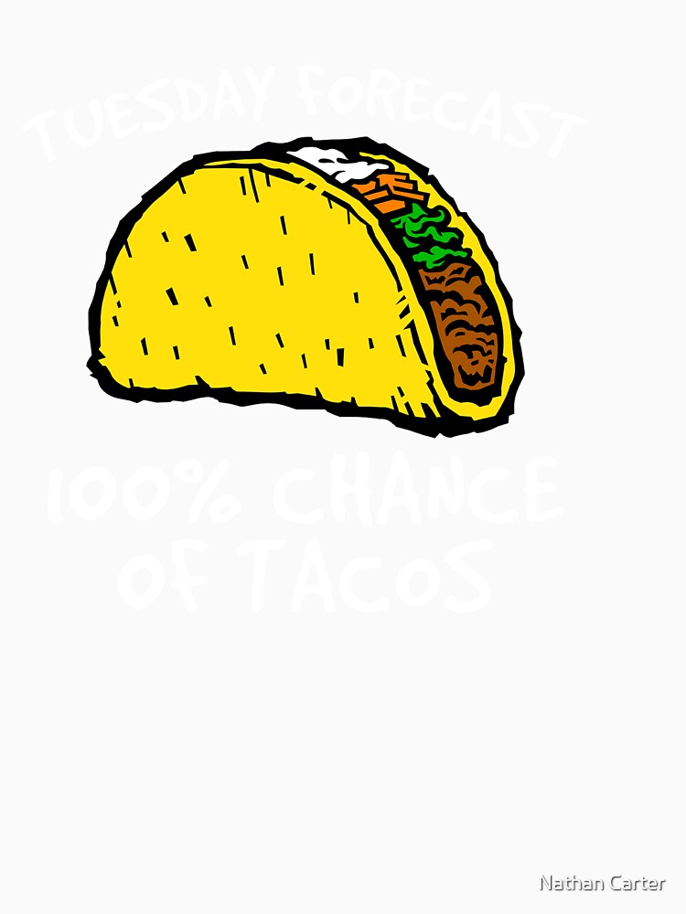 Taco Shirt, Tuesday Forecast 100% Chance of Tacos, Funny Taco Tuesday Shirt, Foodie Shirt, Food Shirt, Taco T-Shirt, Funny Taco Shirt by CatchUriDesigns