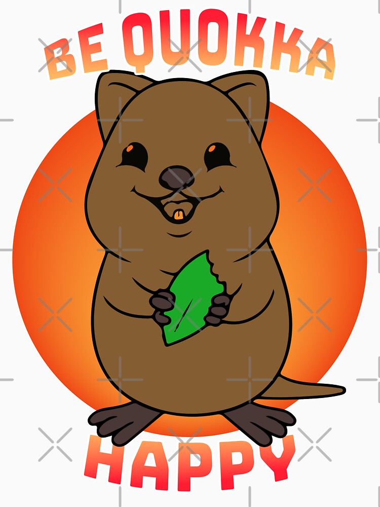 Be Quokka Happy - Funny Quokka Smile Gift Idea For Quokka Lover by hattem