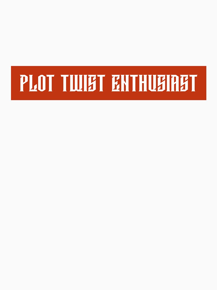 Plot Twist Enthusiast – Funny Creative Writing T-Shirt by Boybluedesigns