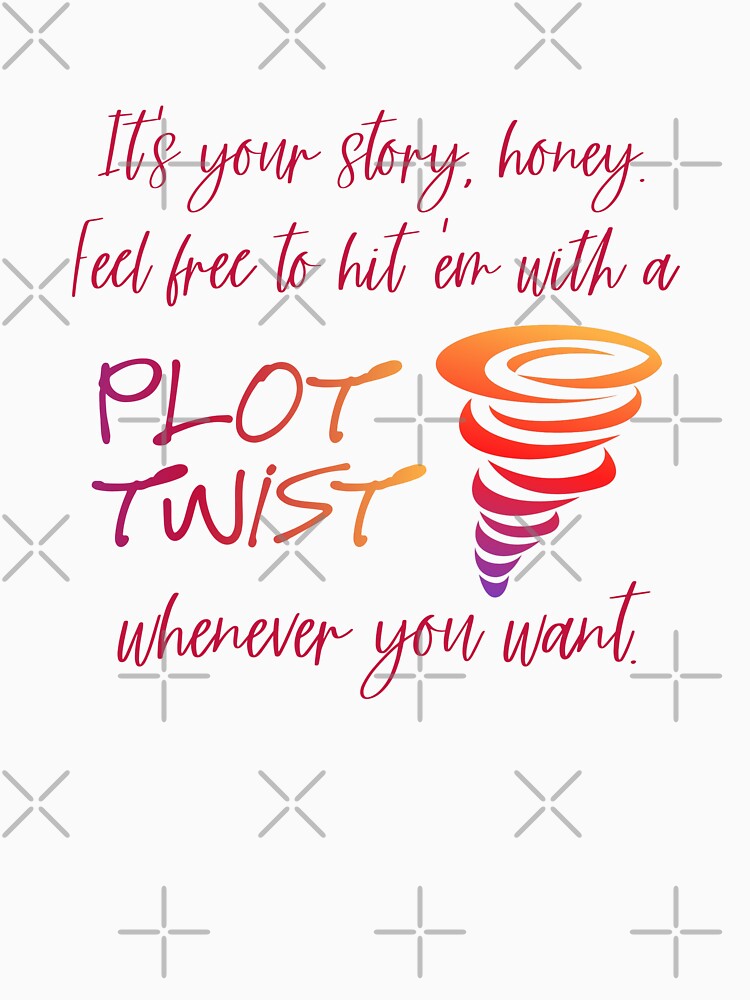 It's your story! It's your Plot Twist! by Finde