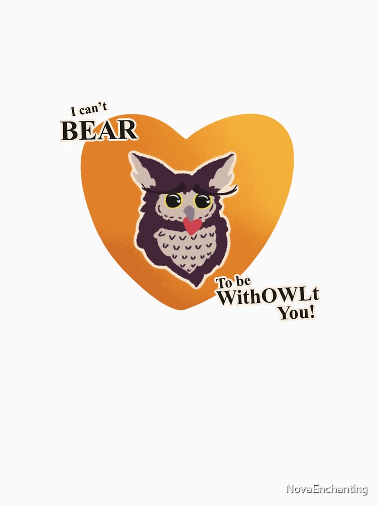 can’t BEAR to be withOWLt you by NovaEnchanting