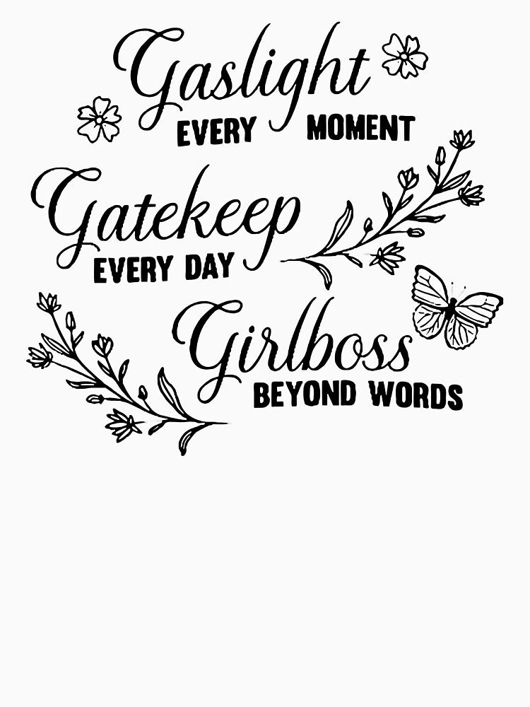 Gaslight Gatekeep Girlboss art by hintona