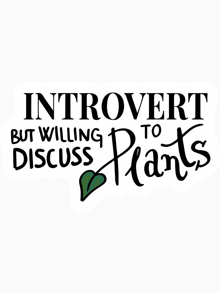 Introvert plant lover by wickedfriday