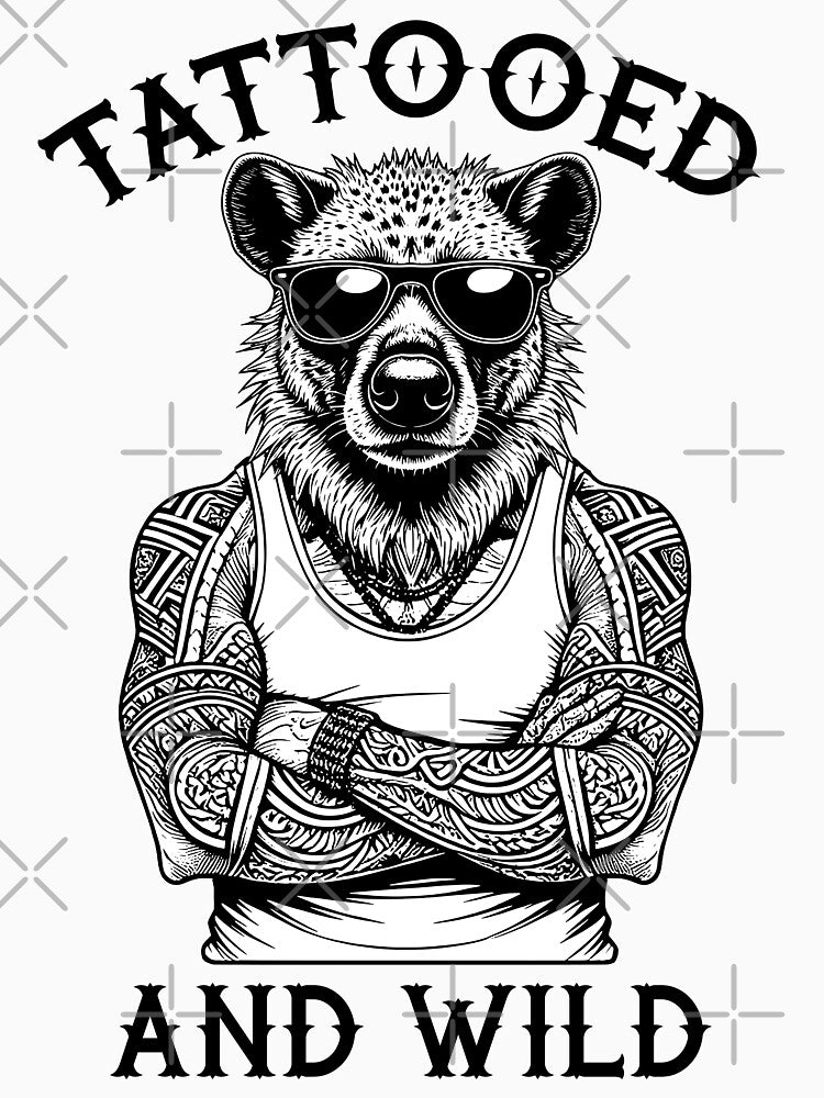 Tattooed And Wild Funny Inked Hyena Animal Tattoo Lover by GrandeDuc