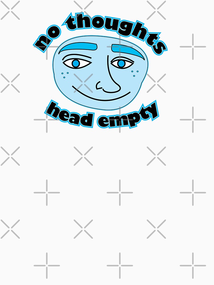 no thoughts head empty by JettaPilots