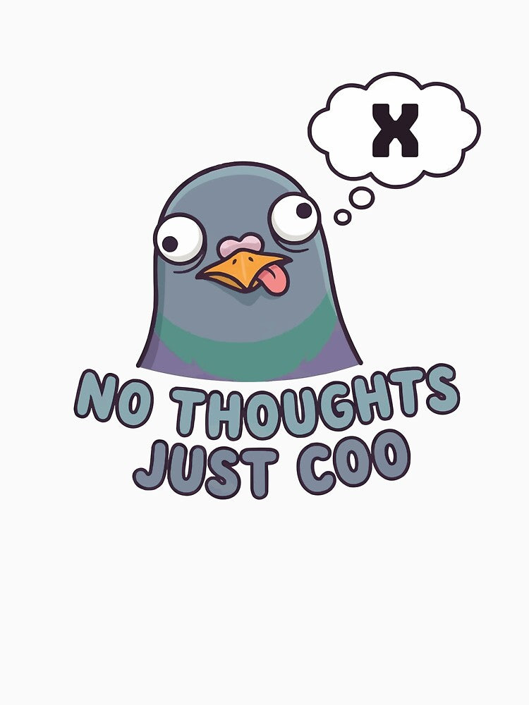 No Thoughts Just Coo - Derpy Pigeon Face Meme by Petzzz