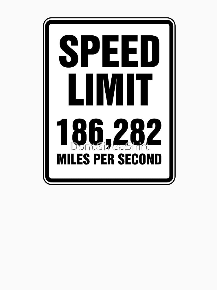 Speed of Light - The Ultimate Speed Limit (in Miles) by DontGiveaShirt