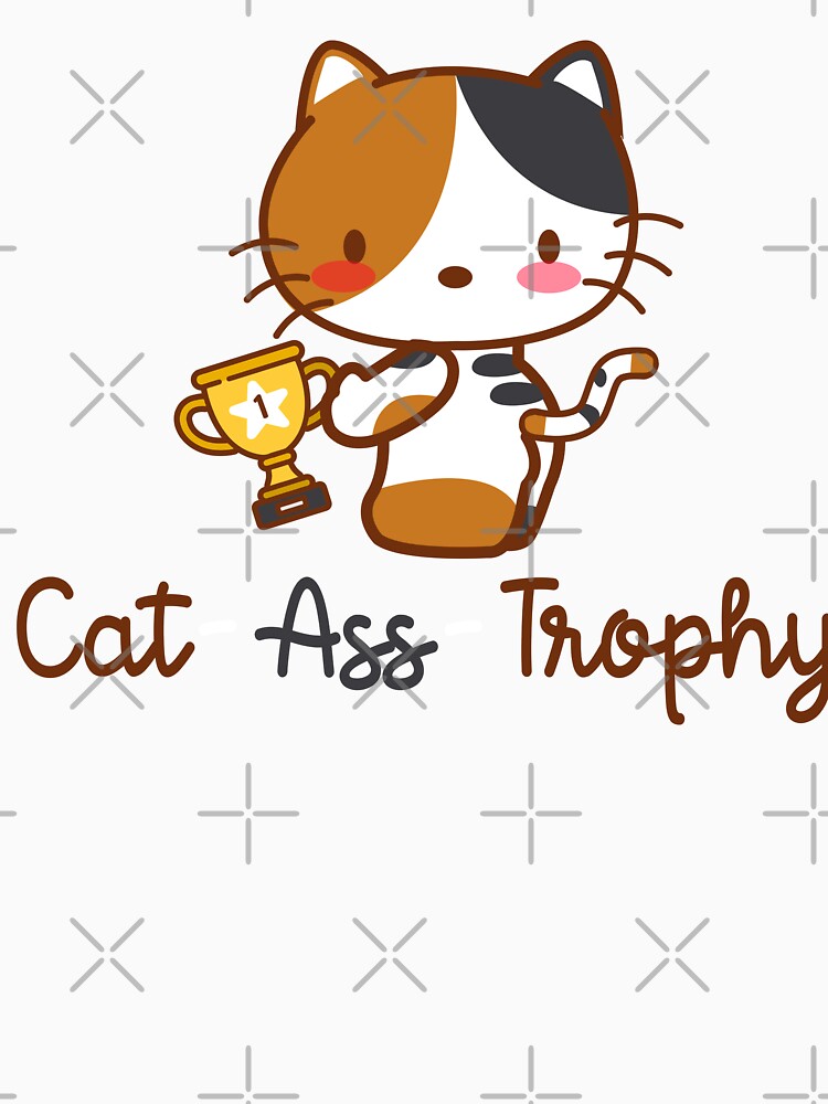 Cat ass trophy by remerasnerdas