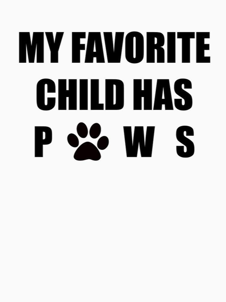 my favorite child has paws by katlcov1