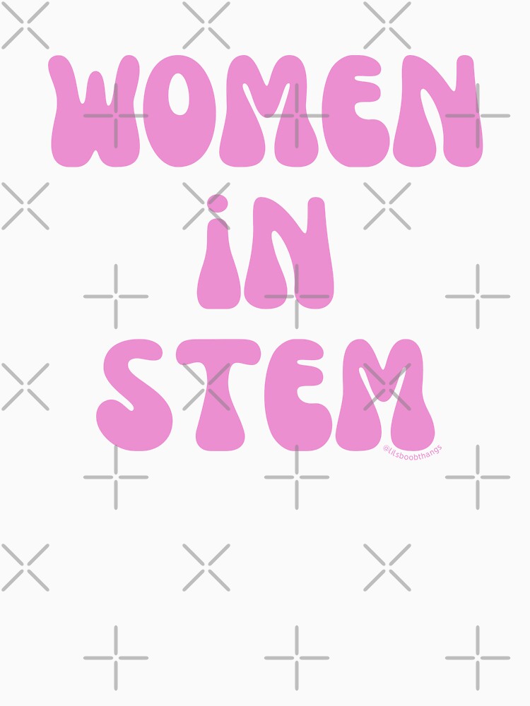 Women in STEM. v14, science, technology, engineering, and math |  @lilsboobthangs by lilsboobthangs