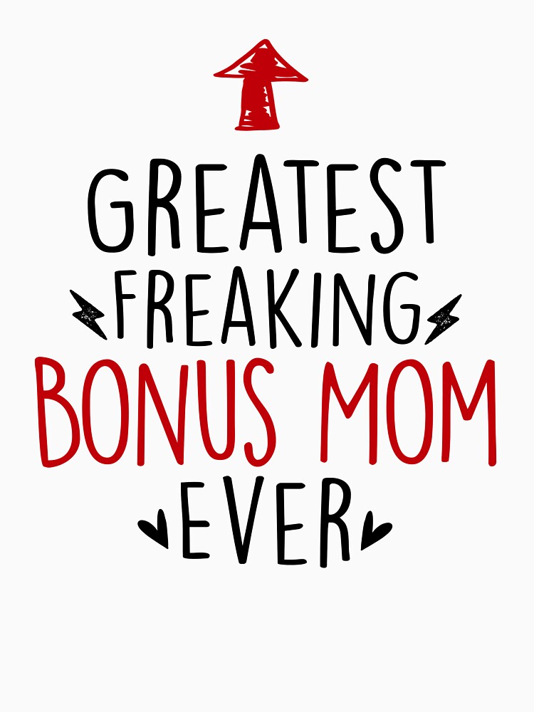 Greatest Freaking Bonus Mom Ever Mothers Day Birthday Funny Stepmom by EasyPrintGift