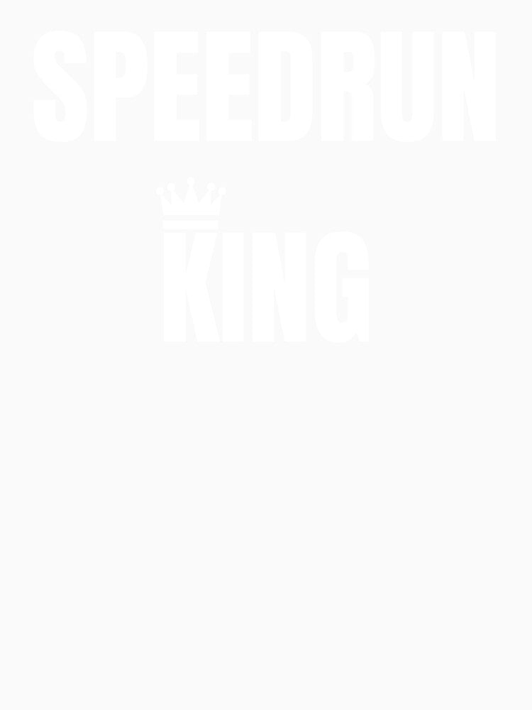 Speedrun King – Competitive Gamer Quote Design by PHRASEandSTYLE