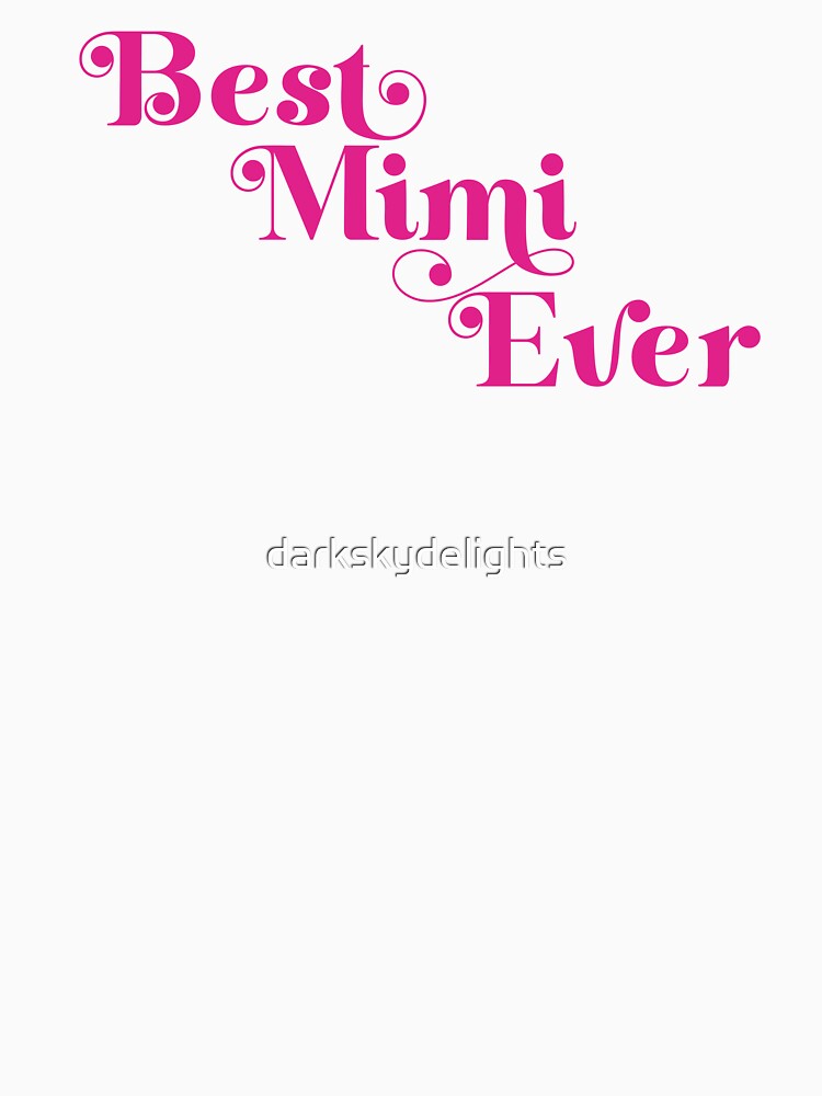 Best Mimi Ever Modern Pink Typography Mother's Day by darkskydelights