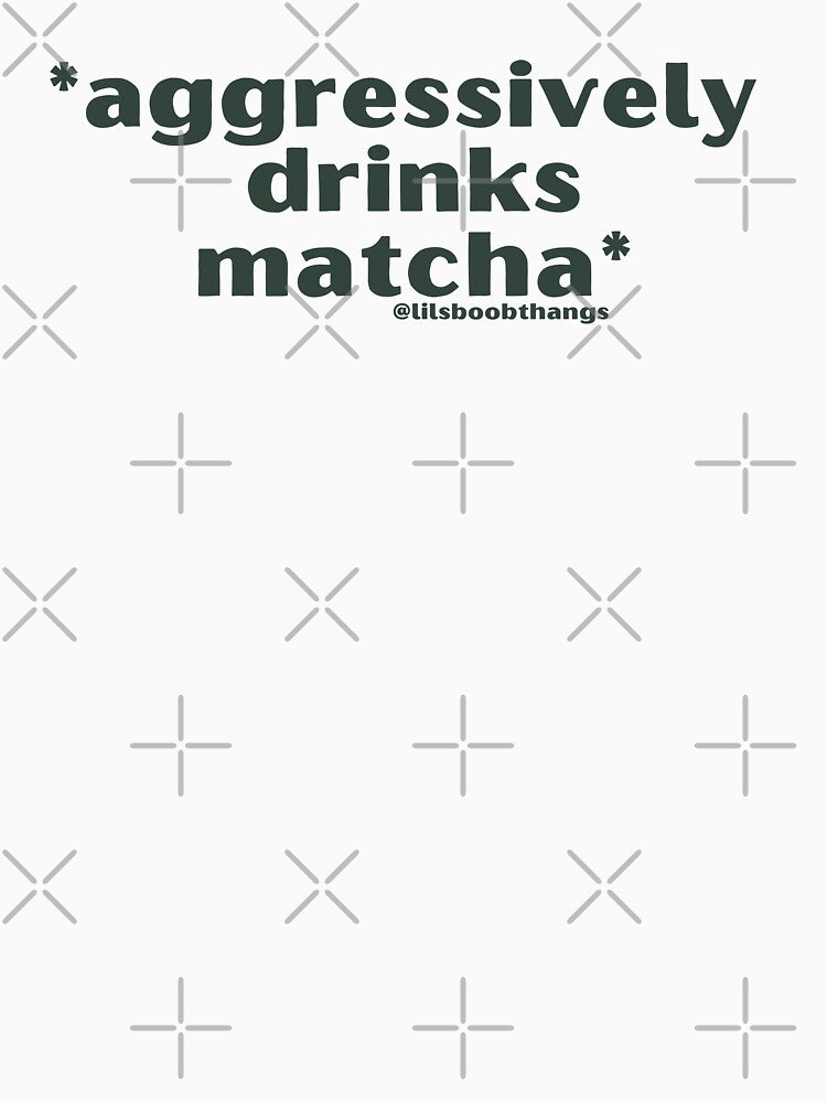 Aggressively drinks matcha. v3 | by @lilsboobthangs by lilsboobthangs